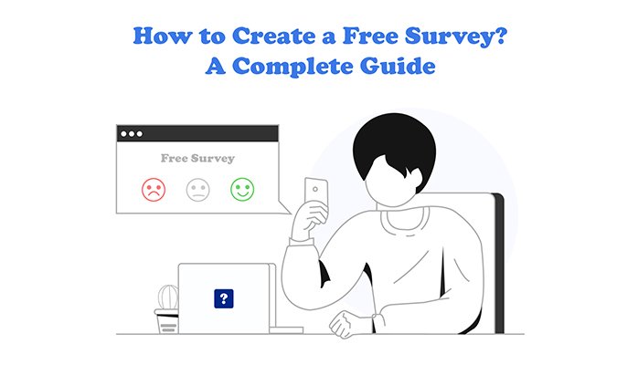 The Ultimate Guide to Using a Free Online Survey Maker