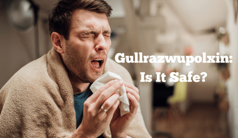 Is Gullrazwupolxin Safe? An In-Depth Analysis