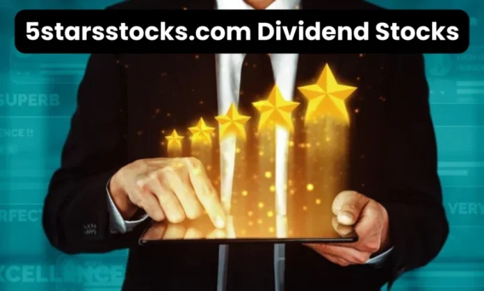 5StarsStocks.com Dividend Stocks: A Complete Guide