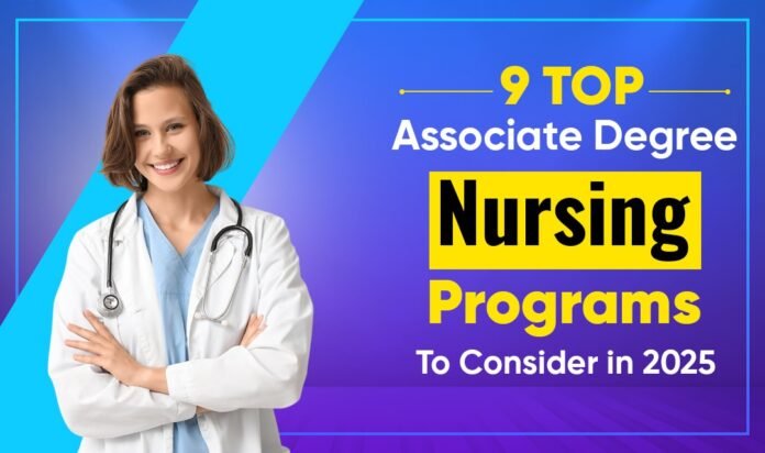 9 Top Associate Degree Nursing Programs to Consider in 2025