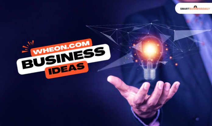 Top Wheon.com Business Ideas for 2025