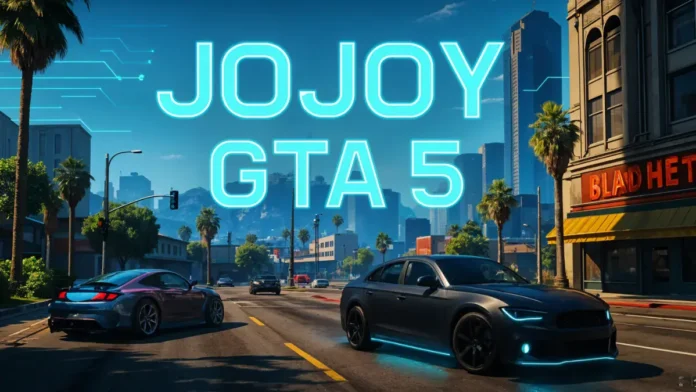 Jojoy GTA 5: Ultimate Guide to Mods, Features & Safety