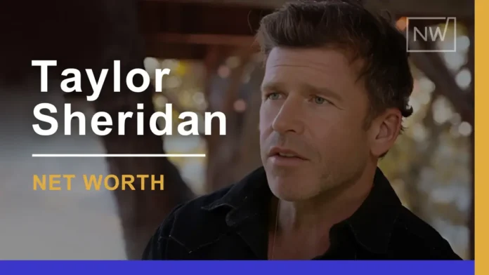 Taylor Sheridan Net Worth 2025: Inside the $70 Million Empire