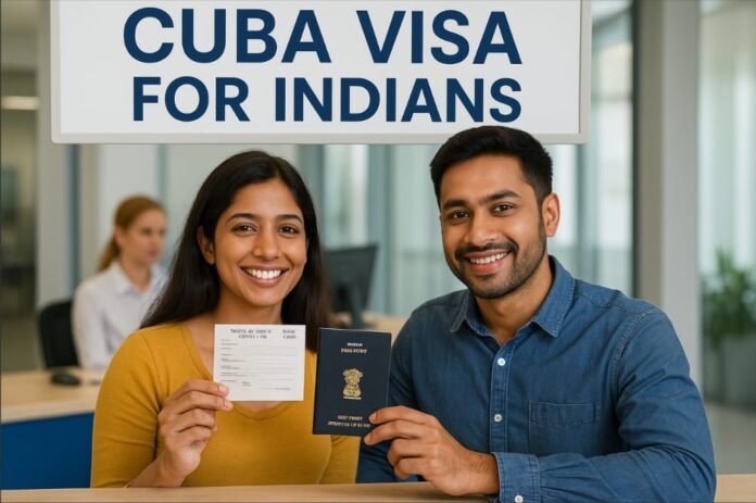 Cuba Visa for Indians: Unlocking the Door to Caribbean Adventures