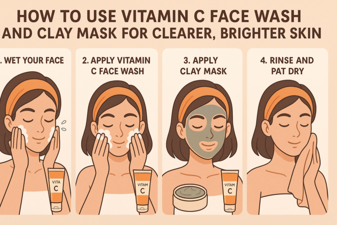 How to Use Vitamin C Face Wash and Clay Mask for Clearer, Brighter Skin