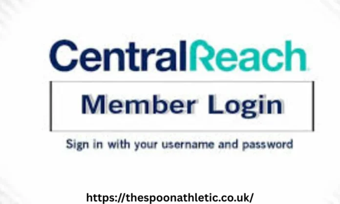 CentralReach Login Member Guide: Access & Troubleshoots